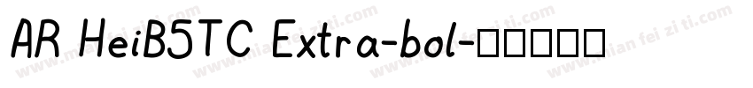AR HeiB5TC Extra-bol字体转换